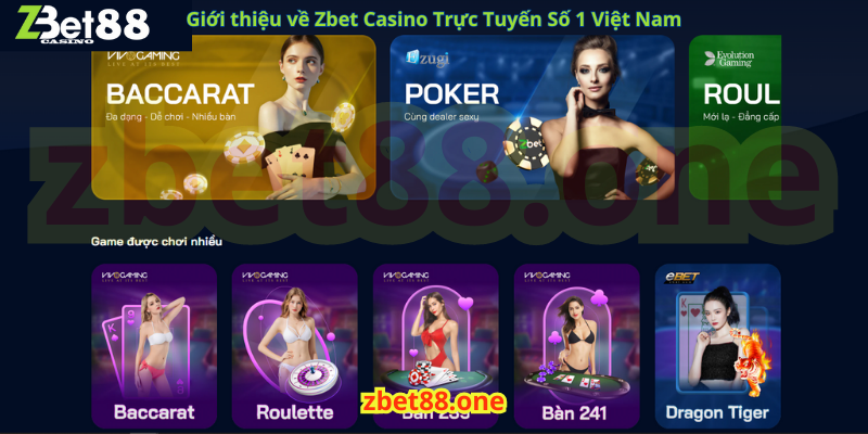 Giới thiệu về Zbet Casino Trực Tuyến Số 1 Việt Nam