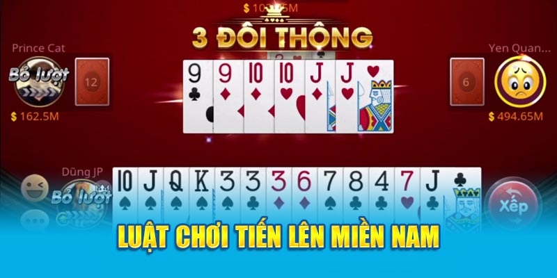 Chi tiết luật chơi Tiến Lên Miền Nam 